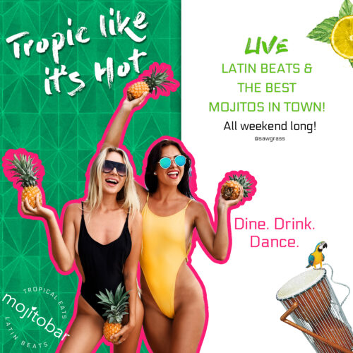 Tropic like it's hot Live latin beats & best mojitos in town